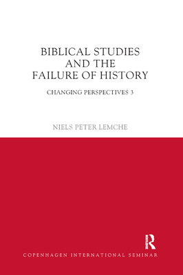 Biblical Studies and the Failure of History