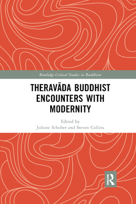 Theravada Buddhist Encounters with Modernity