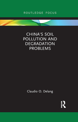 China''s Soil Pollution and Degradation Problems