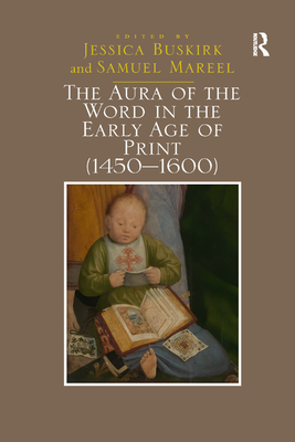 The Aura of the Word in the Early Age of Print (1450-1600)