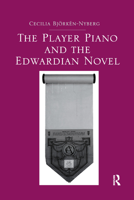 The Player Piano and the Edwardian Novel