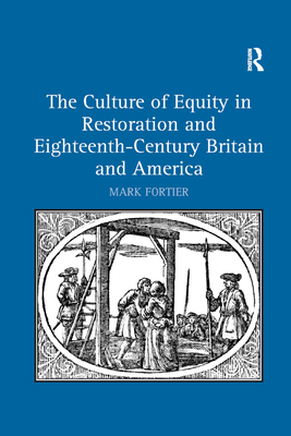 The Culture of Equity in Restoration and Eighteenth-Century Britain and America