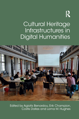 Cultural Heritage Infrastructures in Digital Humanities