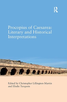 Procopius of Caesarea: Literary and Historical Interpretations