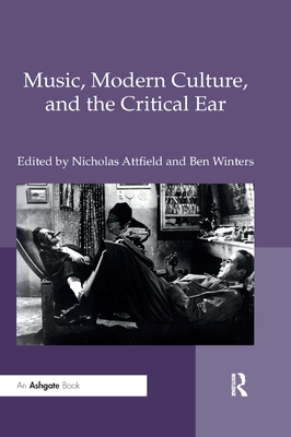 Music, Modern Culture, and the Critical Ear