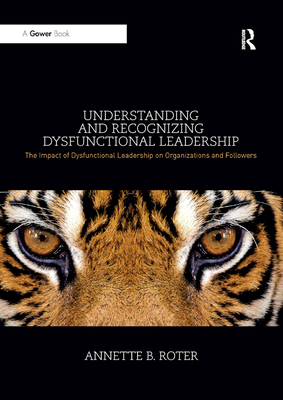 Understanding and Recognizing Dysfunctional Leadership