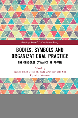 Bodies, Symbols and Organizational Practice