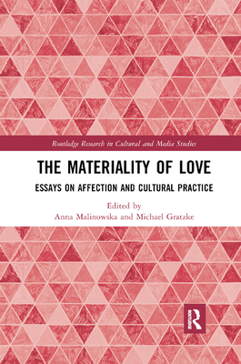 The Materiality of Love