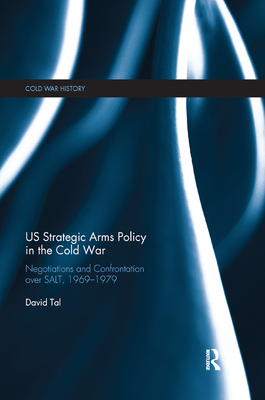 US Strategic Arms Policy in the Cold War