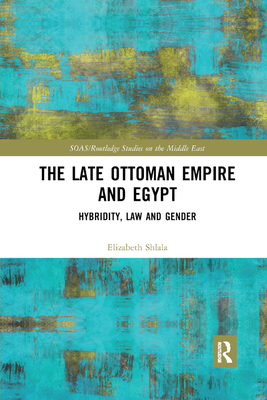 The Late Ottoman Empire and Egypt