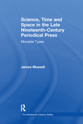 Science, Time and Space in the Late Nineteenth-Century Periodical Press