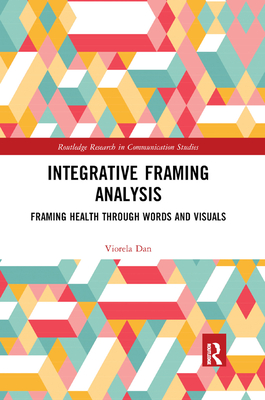 Integrative Framing Analysis