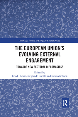 The European Union's Evolving External Engagement