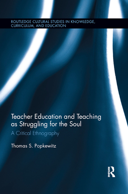 Teacher Education and Teaching as Struggling for the Soul