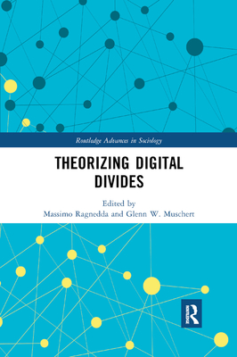 Theorizing Digital Divides