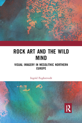 Rock Art and the Wild Mind