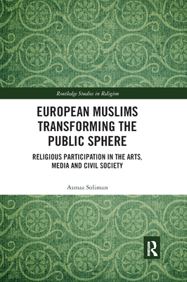 European Muslims Transforming the Public Sphere