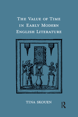 The Value of Time in Early Modern English Literature