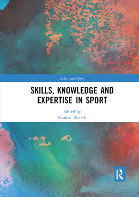 Skills, Knowledge and Expertise in Sport