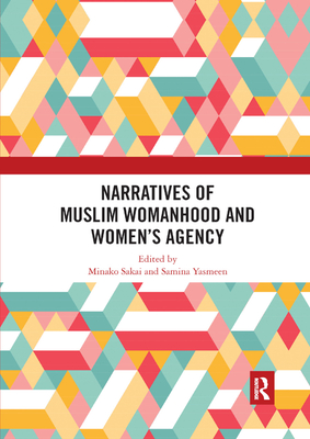 Narratives of Muslim Womanhood and Women's Agency