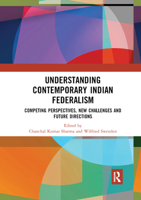 Understanding Contemporary Indian Federalism