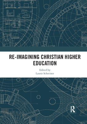 Re-Imagining Christian Higher Education