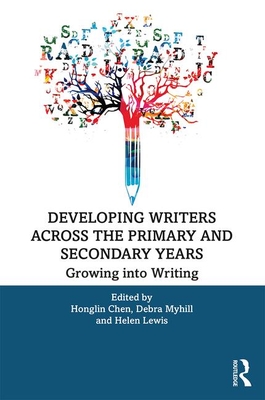Developing Writers Across the Primary and Secondary Years