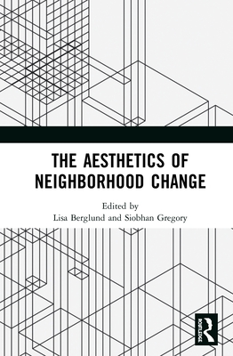 The Aesthetics of Neighborhood Change