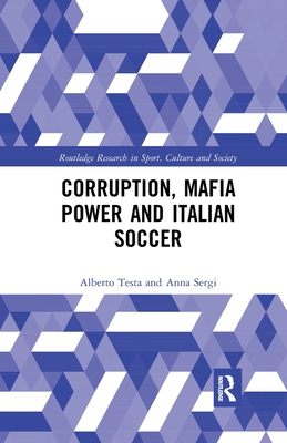 Corruption, Mafia Power and Italian Soccer