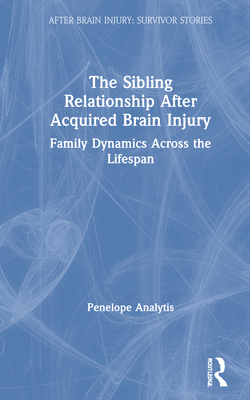 The Sibling Relationship After Acquired Brain Injury