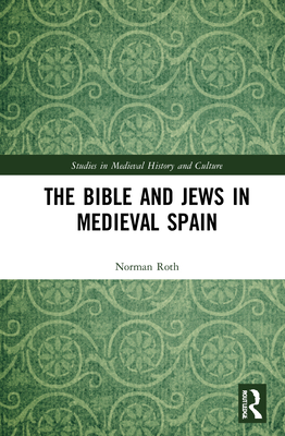 The Bible and Jews in Medieval Spain