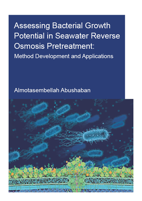 Assessing Bacterial Growth Potential in Seawater Reverse Osmosis Pretreatment