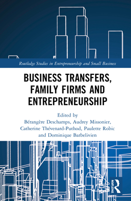 Business Transfers, Family Firms and Entrepreneurship