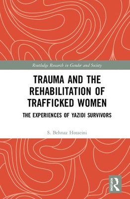 Trauma and the Rehabilitation of Trafficked Women