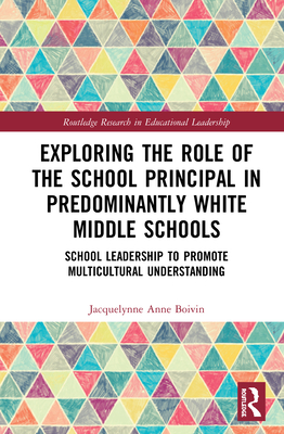 Exploring the Role of the School Principal in Predominantly White Middle Schools