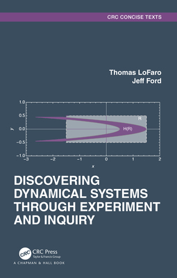 Discovering Dynamical Systems Through Experiment and Inquiry