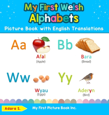 My First Welsh Alphabets Picture Book with English Translations