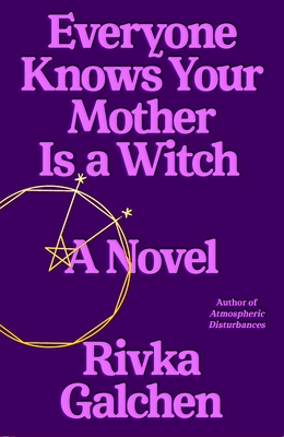 Everyone Knows Your Mother Is a Witch