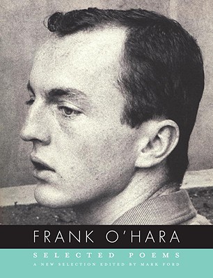 Selected Poems of Frank O''Hara