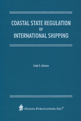 Coastal State Regulation of International Shipping