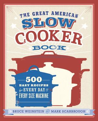 The Great American Slow Cooker Book