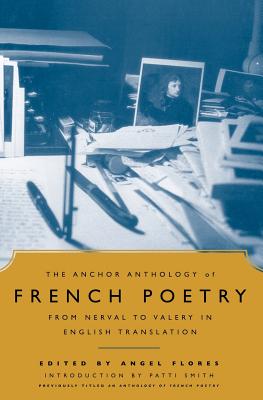 The Anchor Anthology of French Poetry