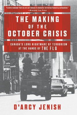 The Making Of The October Crisis