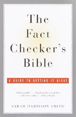 The Fact Checker's Bible