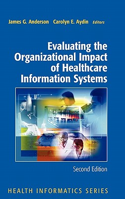 Evaluating the Organizational Impact of Healthcare Information Systems