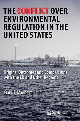 The Conflict Over Environmental Regulation in the United States