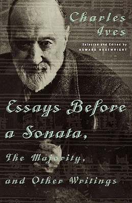 "Essays before a Sonata", "the Majority" and Other Writings