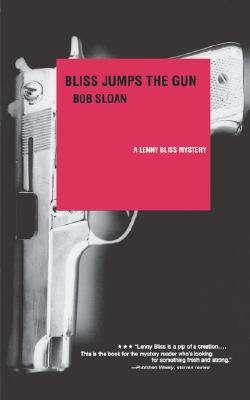 Bliss Jumps the Gun - A Lenny Bliss Mystery