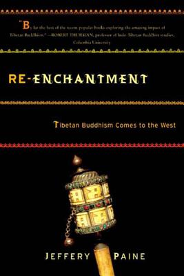 Re–enchantment – Tibetan Buddhism Comes to the West