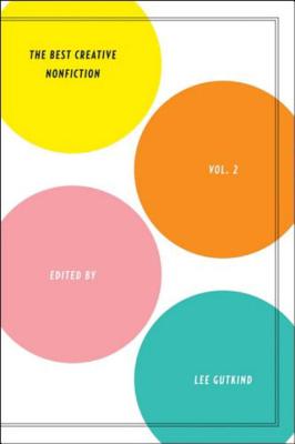 The Best Creative Nonfiction Vol. 2